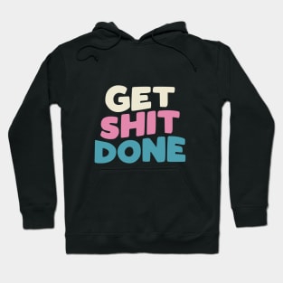 Get Shit Done in Black Peach Fuzz Pink White and Blue Hoodie